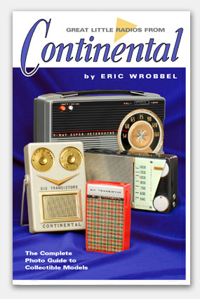 Great Little Radios from Continental--the complete photo guide to collectible models
