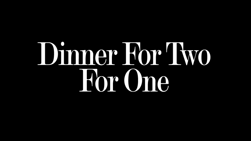 Dinner For Two For One